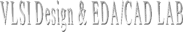 VLSI Design & EDA/CAD LAB
